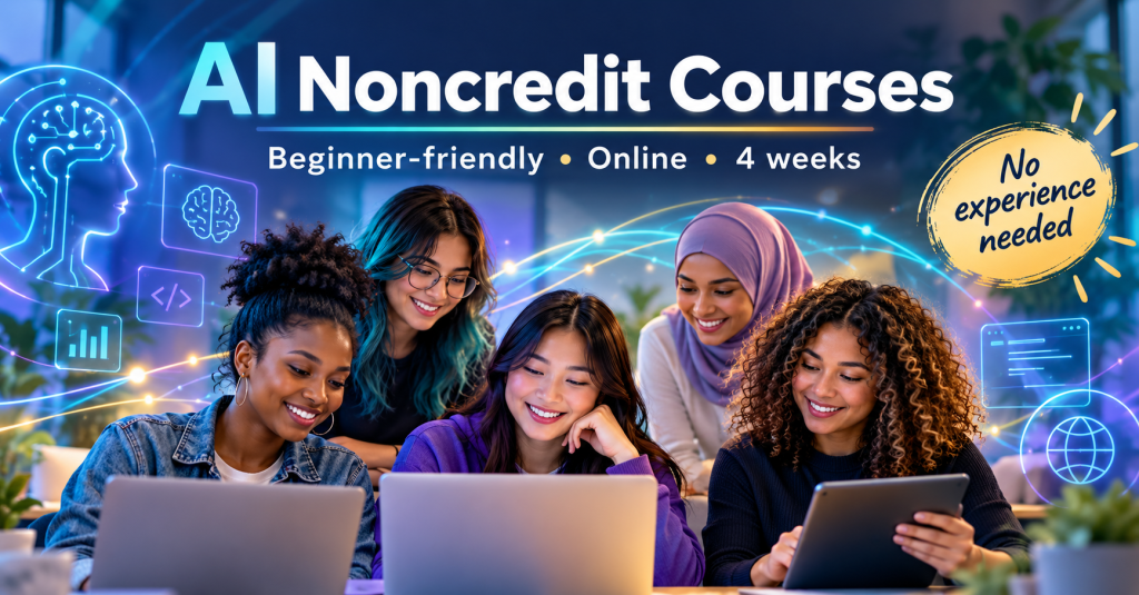 Build Your AI Skills with Free Noncredit AI&nbsp;Courses
